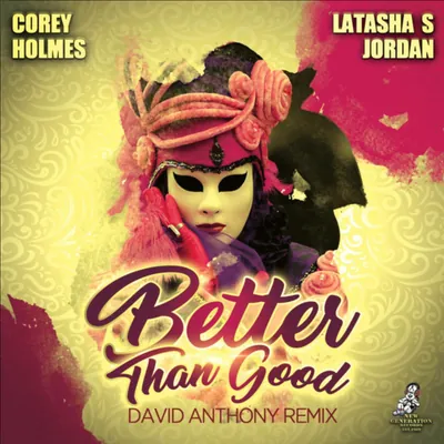 Corey Holmes & Latasha Jordan – Better Than Good (David Anthony Remix) cover
